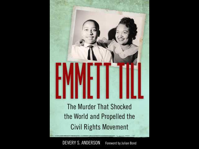 Book review: 'Emmett Till' shares story of 60-year-old case that helped galvanize the civil rights m